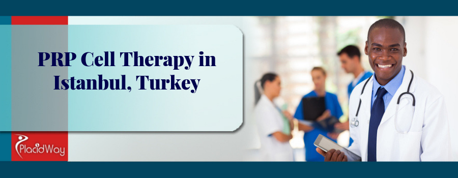 PRP Cell Therapy Cost in Istanbul, Turkey